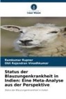 Ramkumar Rupner, Obli Rajendran Vinodhkumar - Status der Blauzungenkrankheit in Indien: Eine Meta-Analyse aus der Perspektive