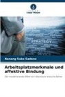 Nanang Suko Sadono - Arbeitsplatzmerkmale und affektive Bindung