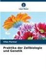 Vilas Parmar - Praktika der Zellbiologie und Genetik