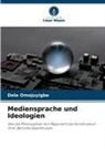 Dele Omojuyigbe - Mediensprache und Ideologien