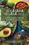 Nicol¿e Ursu - Buc¿t¿ri¿ Veg¿n¿ 2023