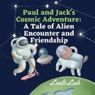 Luule Luik - Paul and Jack's Cosmic Adventure