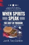 Jeri K. Tory Conklin - When Spirits Speak