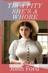 John Ford - Tis a Pity She's a Whore