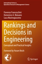 Fiorenzo Franceschini, Domenico A Maisano, Domenico A. Maisano, Mastrog, Luca Mastrogiacomo - Rankings and Decisions in Engineering