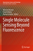 Warwick Bowen, Reuven Gordon, Frank Vollmer - Single Molecule Sensing Beyond Fluorescence