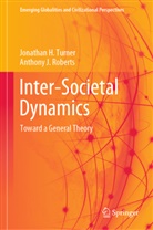 Anthony J Roberts, Anthony J. Roberts, Jonathan H Turner, Jonathan H. Turner - Inter-Societal Dynamics