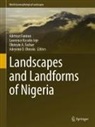 Olutoyin A Fashae et al, Adetoye Faniran, Olutoyin A. Fashae, Lawrence kosoko Jeje, Lawrence kosoko Jeje, Adeyemi O. Olusola - Landscapes and Landforms of Nigeria