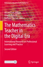 Alison Clark-Wilson, Ornella Robutti, Nathalie Sinclair - The Mathematics Teacher in the Digital Era