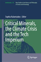 Sophia Kalantzakos - Critical Minerals, the Climate Crisis and the Tech Imperium
