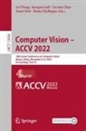 Rama Chellappa, Tat-Jun Chin, Tat-Jun Chin et al, Juergen Gall, Imari Sato, Lei Wang - Computer Vision - ACCV 2022