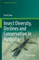 Tim R New, Tim R. New - Insect Diversity, Declines and Conservation in Australia