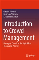 Claudio Feliciani, K Nishinari, Katsuhiro Nishinari, Kenichiro Shimura - Introduction to Crowd Management