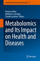 Kathleen A Stringer, Veronica Ghini, Claudio Luchinat, Kathleen A. Stringer - Metabolomics and Its Impact on Health and Diseases