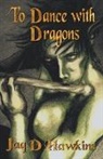 Jaq D Hawkins - To Dance With Dragons
