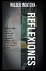 Wilber Montoya - Reflexiones