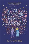 Charlie Castelletti, C A Castle, C.A. Castle - The Manor House Governess