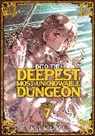 Kakeru - Into the Deepest, Most Unknowable Dungeon Vol. 7