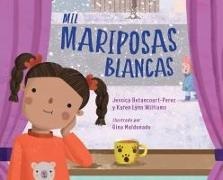 Jessica Betancourt-Perez, Gina Maldonado, Karen Lynn Williams - Mil mariposas blancas (Spanish Edition)