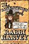 Steve Sheinkin - The Adventures of Rabbi Harvey