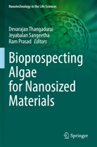 Ram Prasad, Jeyabalan Sangeetha, Devarajan Thangadurai - Bioprospecting Algae for Nanosized Materials