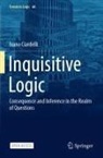 Ivano Ciardelli - Inquisitive Logic