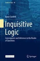 Ivano Ciardelli - Inquisitive Logic