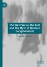 Imad A Moosa, Imad A. Moosa - The West Versus the Rest and The Myth of Western Exceptionalism