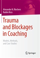 Radim Ress, Alexander N Riechers, Alexander N. Riechers - Trauma and Blockages in Coaching