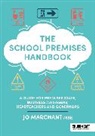 Jo Marchant, Marchant Jo, Jo Marchant MBE - The School Premises Handbook: a guide for premises staff, business managers, headteachers and governors