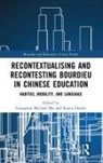 Guanglun Michael (University of South Australi Mu, Karen Dooley, Dooley Karen, Guanglun Michael Mu - Recontextualising and Recontesting Bourdieu in Chinese Education
