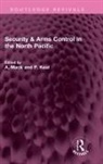 A. Keal Mack, P. Keal, A. Mack, Mack A. - Security & Arms Control in the North Pacific