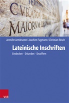 Jennifer Armbruster, Joachim Fugmann, C Rösch, Chris Rösch, Christian Rösch, Archiv für Kunst und Geschichte akg-images GmbH... - Lateinische Inschriften