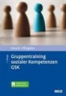Rüdiger Hinsch, Ulrich Pfingsten - Gruppentraining sozialer Kompetenzen GSK, m. 1 Buch, m. 1 E-Book
