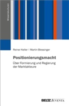 Martin Blessinger, Reiner Keller - Positionierungsmacht
