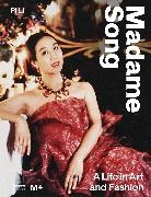 Pi Li, Li Pi - Madame Song : A Life in Art and Fashion