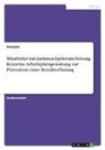Anonym, Anonymous, Anna-Lena Reisch - Mitarbeiter mit Autismus-Spektrum-Störung. Reizarme Arbeitsplatzgestaltung zur Prävention einer Reizüberflutung