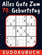 Rätselkönig Verlag - 70 Geburtstag Geschenk | Alles Gute zum 70. Geburtstag - Sudoku