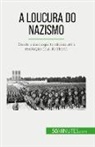 Justine Dutertre - A loucura do nazismo