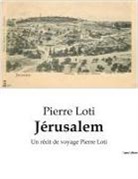 Pierre Loti - Jérusalem