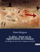 Henri Bergson - Le Rire - Essai sur la signification du comique