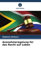 Habtamu Birhanu - Ausnahmeregelung für das Recht auf Leben