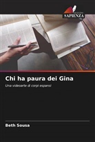 Beth Sousa - Chi ha paura dei Gina