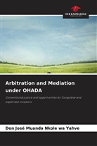 Don José Muanda Nkole wa Yahve - Arbitration and Mediation under OHADA