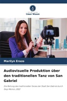 Marilyn Erazo - Audiovisuelle Produktion über den traditionellen Tanz von San Gabriel