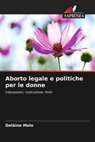 Delâine Melo - Aborto legale e politiche per le donne