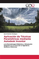 David Sánchez Rodríguez - Aplicación de Técnicas Paramétricas mediante Autodesk Inventor