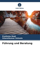 Sitanshkumar Golwala, Pratiksha Modi - Führung und Beratung