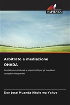 Don José Muanda Nkole wa Yahve - Arbitrato e mediazione OHADA