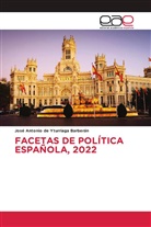 José Antonio de Yturriaga Barberán - FACETAS DE POLÍTICA ESPAÑOLA, 2022